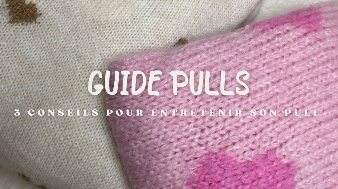 ENTRETENIR VOS PULLS
